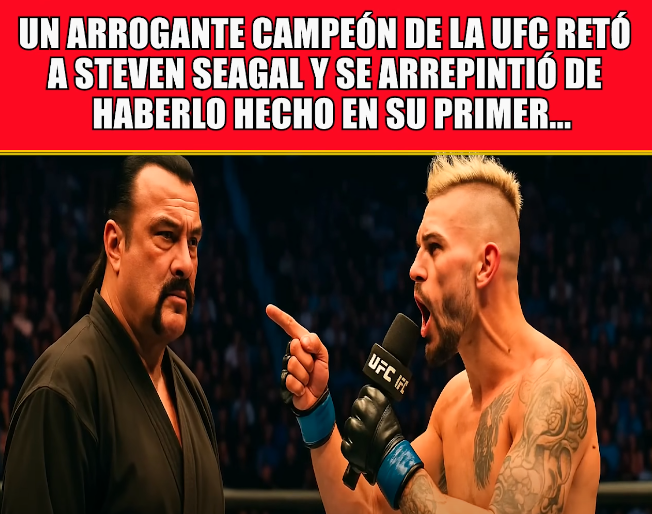 Un arrogante campeón de la UFC retó a Steven Seagal y se arrepintió de haberlo hecho en su primer…